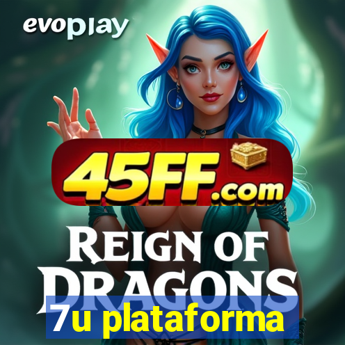 7u plataforma